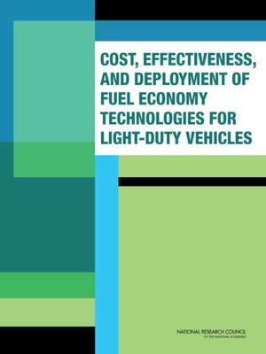 cover image of Cost, Effectiveness, and Deployment of Fuel Economy Technologies for Light-Duty Vehicles